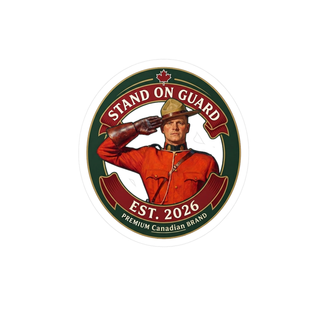 Stand On Guard Round Sticker — Canadian Mountie Salute Vinyl Decal (Est. 2026)