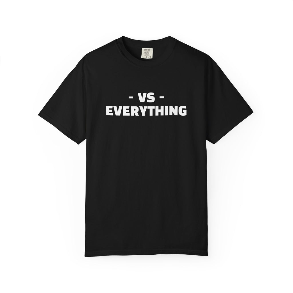 VS Everything T-Shirt — Bold Minimalist Graphic Tee for Confident Statement